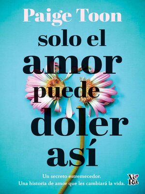 cover image of Solo el amor puede doler asi